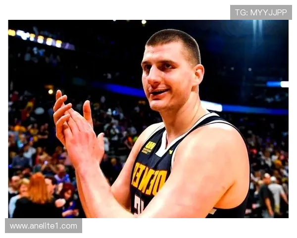 尼古拉约基奇如何引领NBA新时代的篮球风潮与战术革新 尼古拉约基奇如何引领NBA新时代的篮球风潮与战术革新