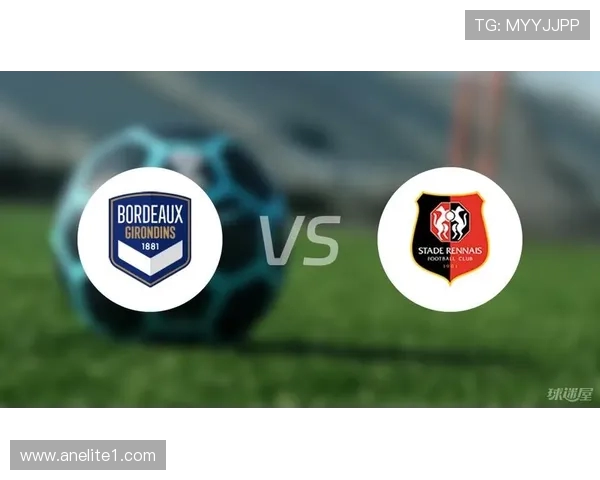 雷恩对阵波尔多精彩直播时间及观看方式全攻略